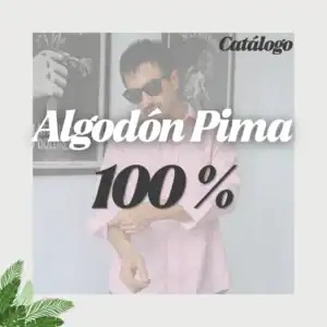 ALGODÓN PIMA 100%